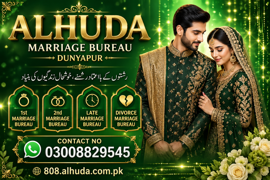 ALHUDA Marriage Bureau Dunyapur trusted, verified rishta services with fast 48-hour response, ensuring secure, compatible matches for families.