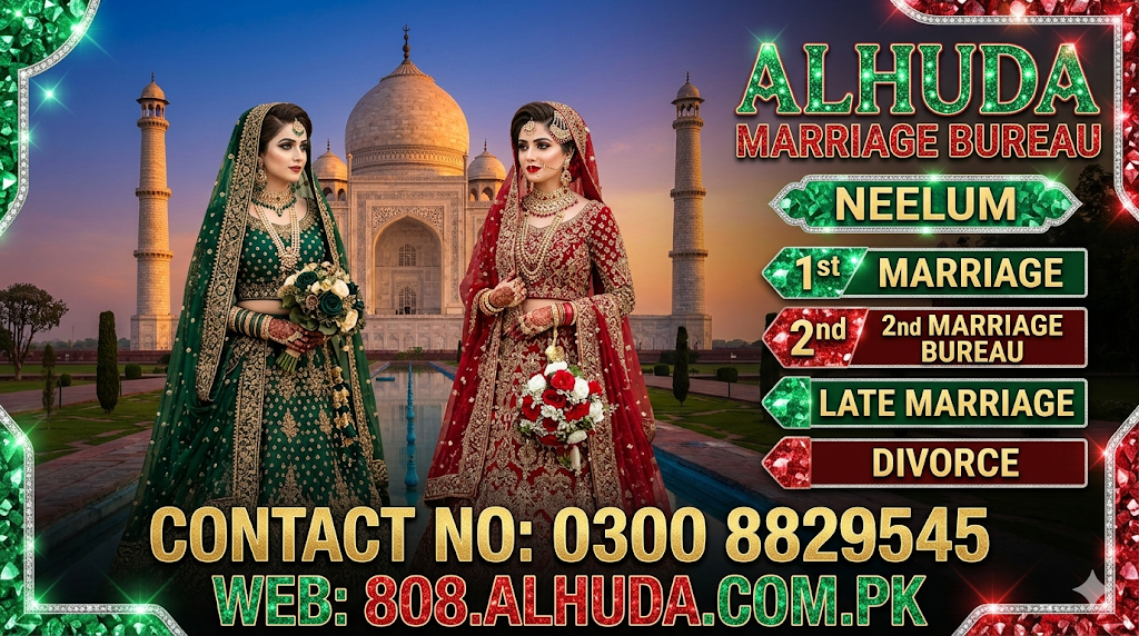 ALHUDA Marriage Bureau Neelum trusted, verified rishta services for first, second, late marriages fast 48-hour response and complete privacy.